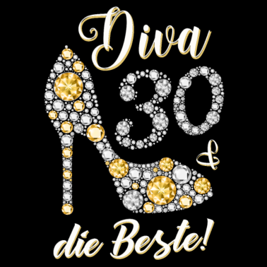 Motiv Diva die Beste Diamanten Geschenk 30. Geburtstag