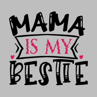 Motiv Mama ist meine beste Freundin