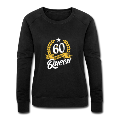Geschenk Freundin Geburtstag Pullover - Birthday Queen 60 Geburtstag Mama Tante Freundin
