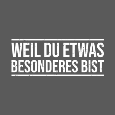 Motiv Weil du etwas besonderes bist Beste Freundin