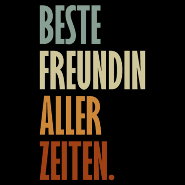 Motiv Beste Freundin Aller Zeiten