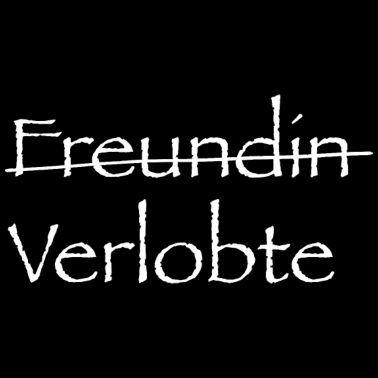 Motiv Freundin Verlobte Geschenk