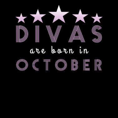 Motiv Diva Oktober geboren Freundin Geburtstag Geschenk