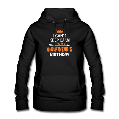 Geschenk Freundin Geburtstag Hoodie - Ich kann nicht ruhig bleiben Es ist der Geburtstag meiner Freundin