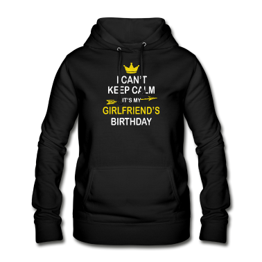 Geschenk Freundin Geburtstag Hoodie - Ich kann nicht ruhig bleiben Es ist der Geburtstag meiner Freundin