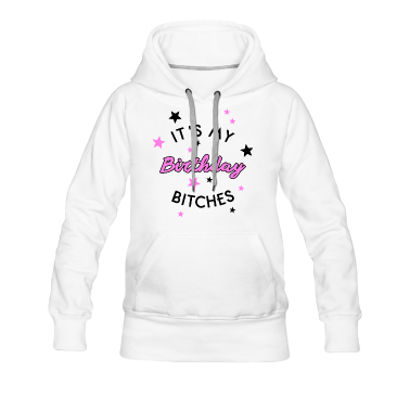 Geschenk Freundin Geburtstag Hoodie - Birthday Bitches Mädchen Frau Freundin Geburtstag