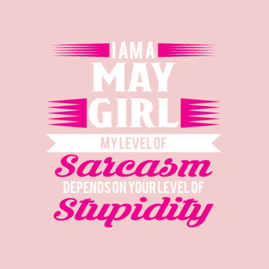 Motiv Geburtstag Mai Geschenk Freundin Sarkasmus Gril