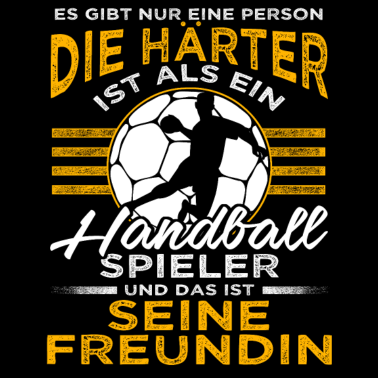 Motiv Handball Freundin - Gibt nur eine Person härter