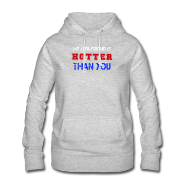 Geschenk Freundin Geburtstag Hoodie - Meine Freundin ist heißer als du