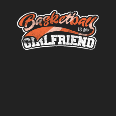 Motiv Basketball ist meine Freundin