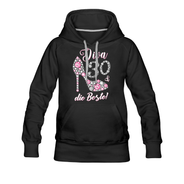 Geschenk Freundin Geburtstag Hoodie - Diva die Beste 30 Jahre Geschenk 30. Geburtstag