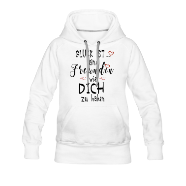 Geschenk Freundin Geburtstag Hoodie - Glück ist eine Freundin wie dich zu haben Geschenk