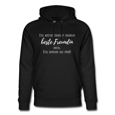 Geschenk Freundin Geburtstag Hoodie - Du wirst immer meine beste Freundin sein