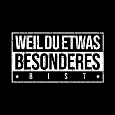 Motiv Weil du etwas besonderes bist Beste Freundin