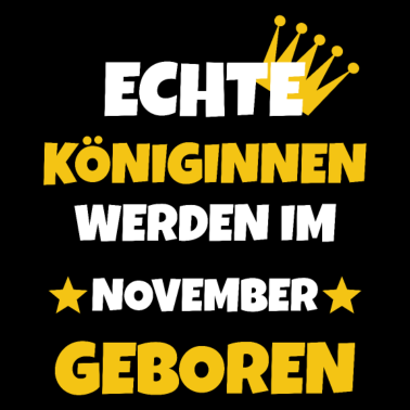 Motiv November Geburtstag Echte Königinnen Damen