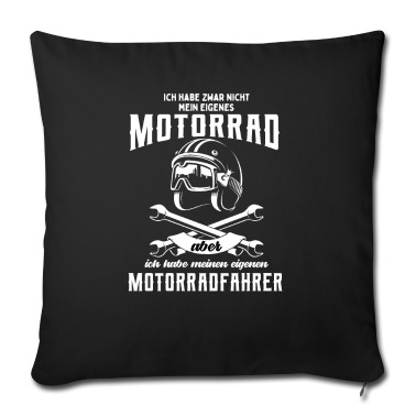 Geschenk Freundin Geburtstag Kissenbezug - Ich habe zwar nicht mein eigenes motorrad aber ich