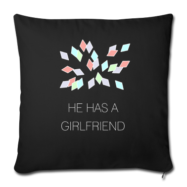 Geschenk Freundin Geburtstag Kissenbezug - er hat eine Freundin