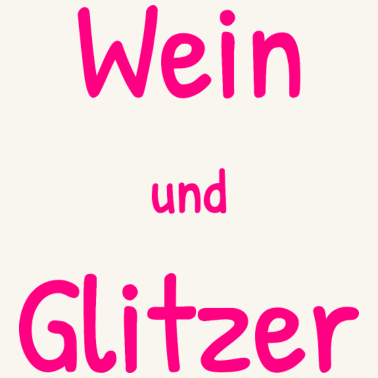 Motiv Wein Glitzer Wunderbar Trinken Freundin Frauen