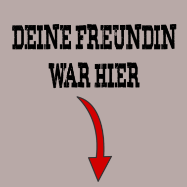 Motiv Deine Freundin war hier