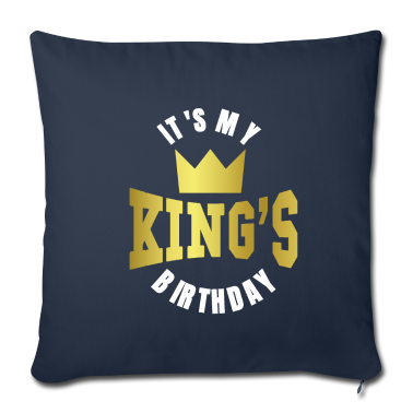 Geschenk Freundin Geburtstag Kissenbezug - It's My King's Birthday Geburtstag Freund Freundin