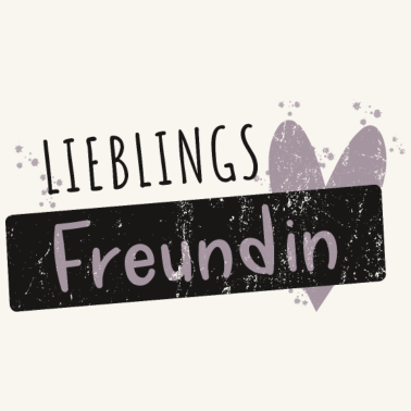 Motiv Lieblingsfreundin beste Freundin Sprüche Geschenk
