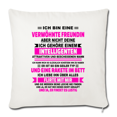 Geschenk Freundin Geburtstag Kissenbezug - Ja ich bin eine verwöhnte Freundin