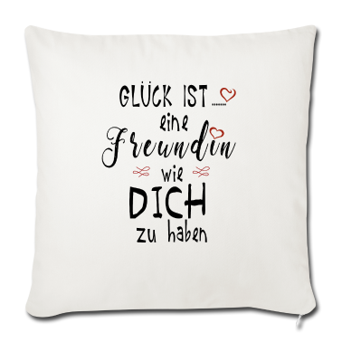 Geschenk Freundin Geburtstag Kissenbezug - Glück ist eine Freundin wie dich zu haben Geschenk