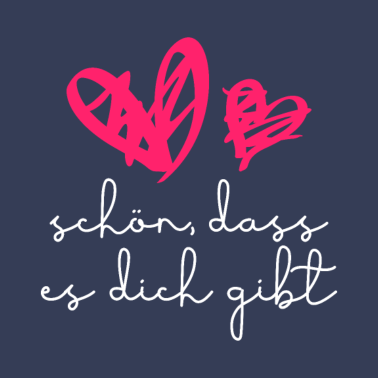 Motiv Damen Herren Geburtstag Freund Freundin Schön Dass
