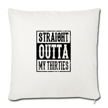 Geschenk Freundin Geburtstag Kissenbezug - STRAIGHT OUTTA MY THIRTIES 30 Geburtstag Freundin