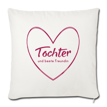 Geschenk Freundin Geburtstag Kissenbezug - Tochter und beste Freundin