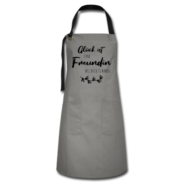 Geschenk Freundin Geburtstag Sch&uuml;rze - Glück ist, eine Freundin wie dich zu haben.