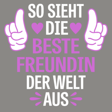 Motiv Die beste Freundin der Welt Spruch Geschenk