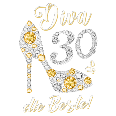 Motiv Diva die Beste Diamanten Geschenk 30. Geburtstag