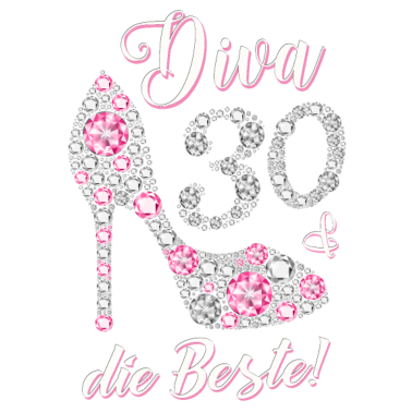 Motiv Diva die Beste 30 Jahre Geschenk 30. Geburtstag