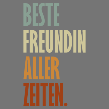 Motiv Beste Freundin Aller Zeiten