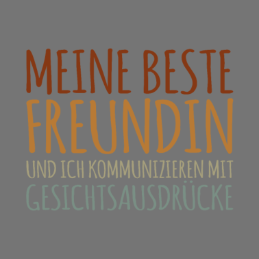 Motiv Meine beste Freundin und ich kommunizieren mit