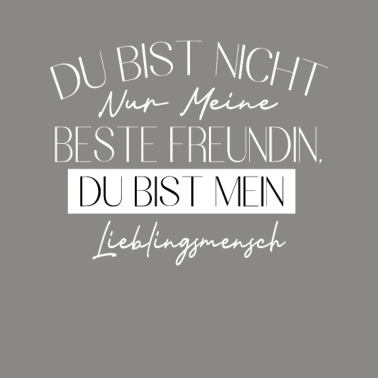 Motiv Du bist nicht nur meine Beste Freundin, Liebling