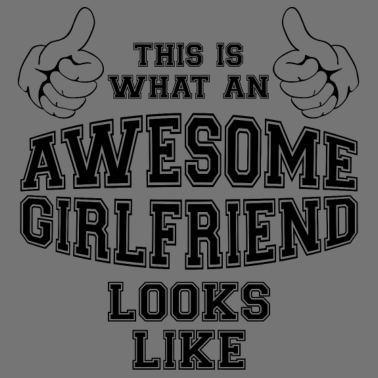 Motiv So sieht eine tolle Freundin aus