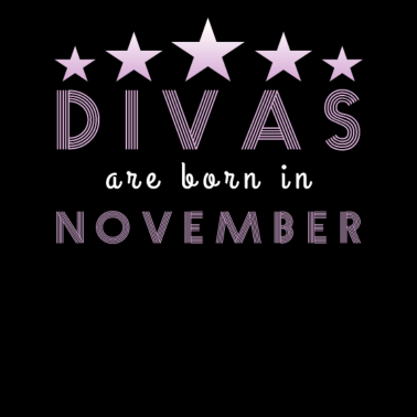 Motiv Diva November geboren Freundin Geburtstag Geschenk