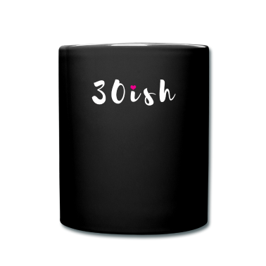 Geschenk Freundin Geburtstag Tasse - 30ish 30 Jahre Geschenk 30. Geburtstag Freundin