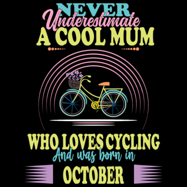 Motiv Mama Mutter Fahrradfahrerin Geburtstag Oktober