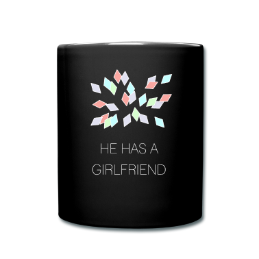 Geschenk Freundin Geburtstag Tasse - er hat eine Freundin