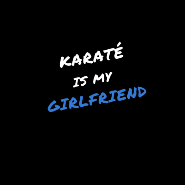 Motiv Karate ist meine Freundin!