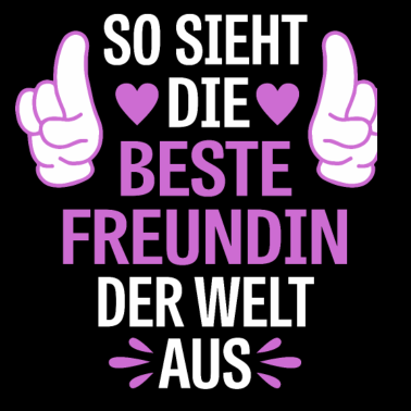 Motiv Die beste Freundin der Welt Spruch Geschenk