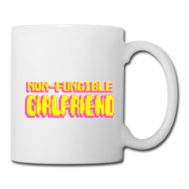 Geschenk Freundin Geburtstag Tasse - Nicht fungible Freundin