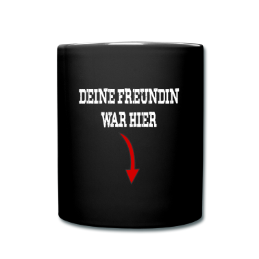 Geschenk Freundin Geburtstag Tasse - Deine Freundin war hier
