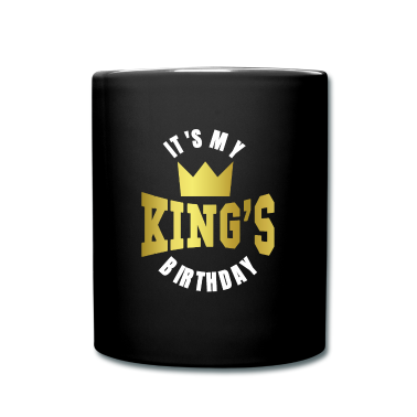 Geschenk Freundin Geburtstag Tasse - It's My King's Birthday Geburtstag Freund Freundin