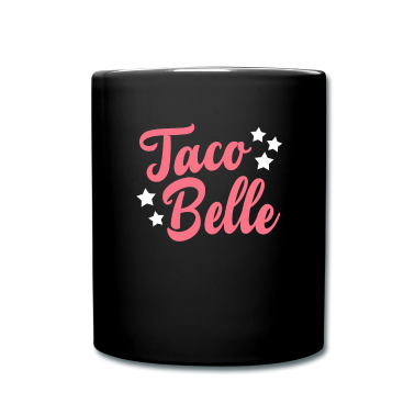Geschenk Freundin Geburtstag Tasse - Taco Belle fast food mexikanisch Freundin Geschenk