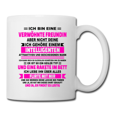 Geschenk Freundin Geburtstag Tasse - Ja ich bin eine verwöhnte Freundin