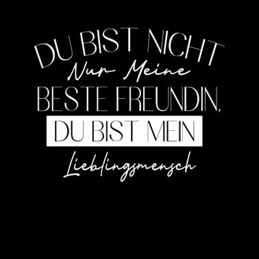 Motiv Du bist nicht nur meine Beste Freundin, Liebling